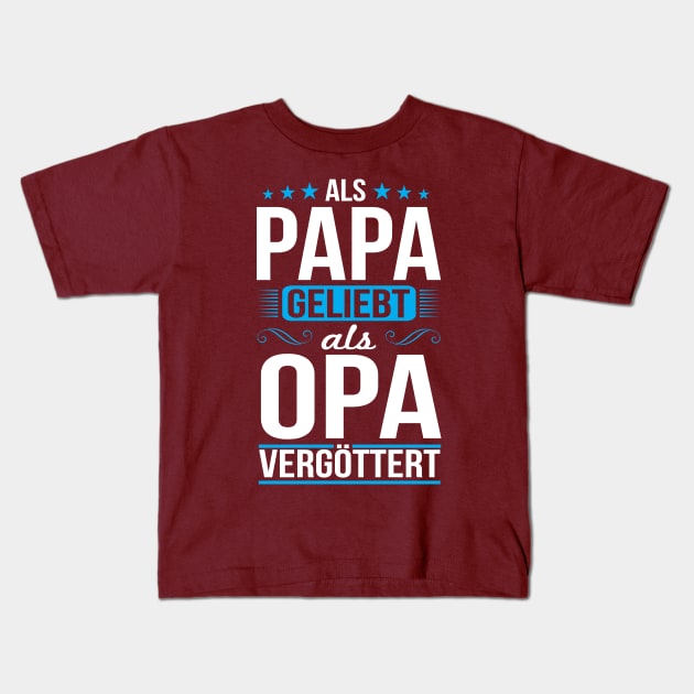 Als Papa Geliebt Als opa vergöttert (White) Kids T-Shirt by nektarinchen